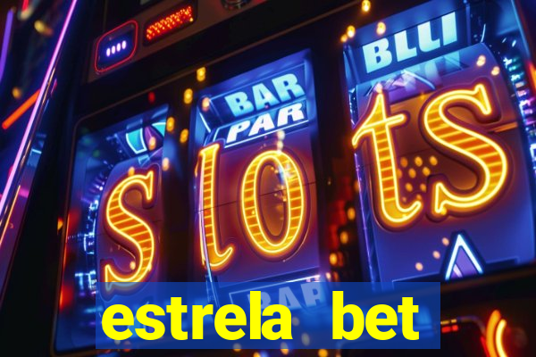 estrela bet horarios pagantes